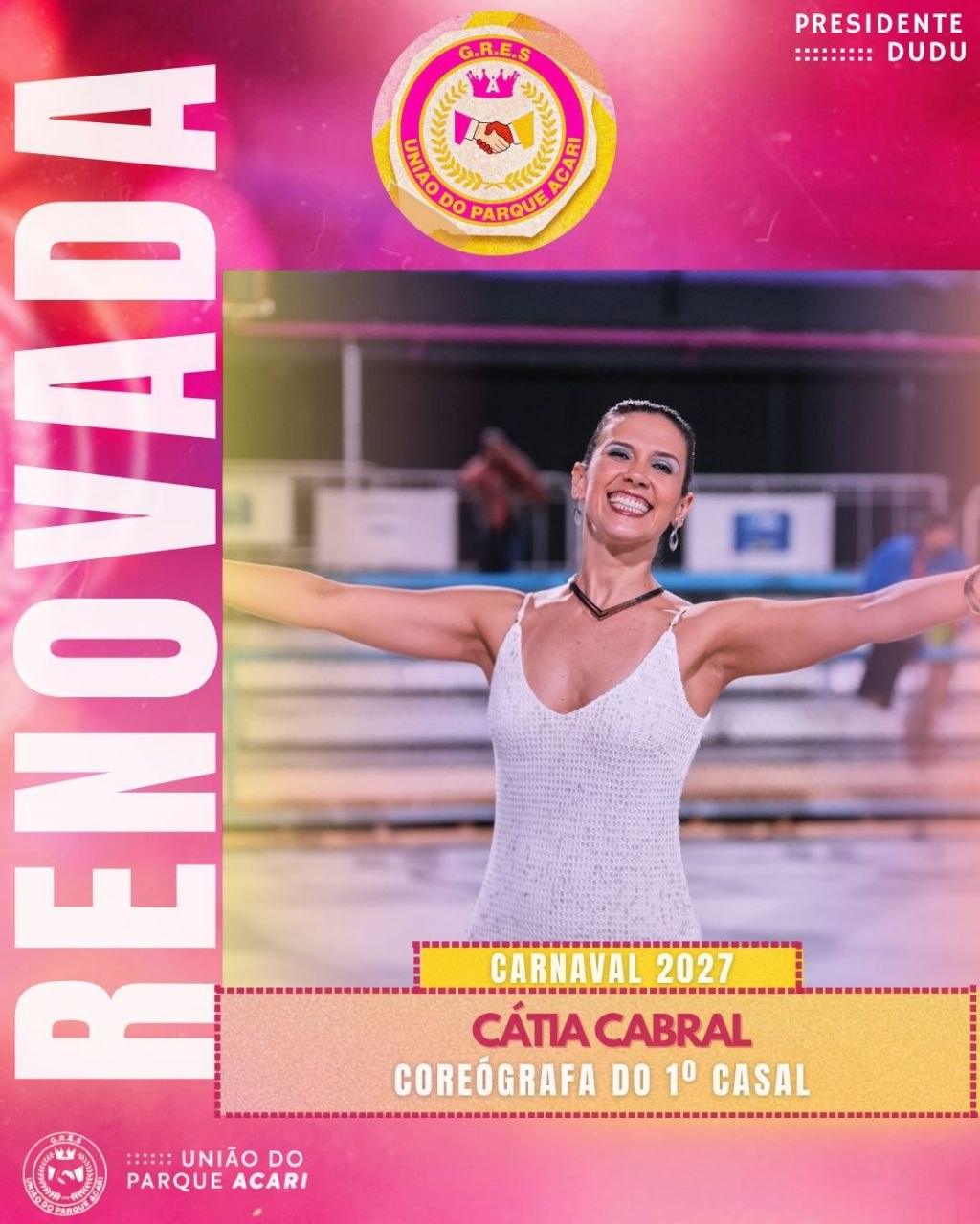 UNIÃO DO PARQUE ACARI MANTÉM CÁTIA CABRAL COMO COREÓGRAFA DO PRIMEIRO CASAL PARA O CARNAVAL 2027