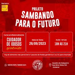 SALGUEIRO SOCIALS – PROJETO “SAMBANDO PARA O FUTURO” INICIA TERCEIRA TURMA DO CURSO DE CUIDADOR DE IDOSOS