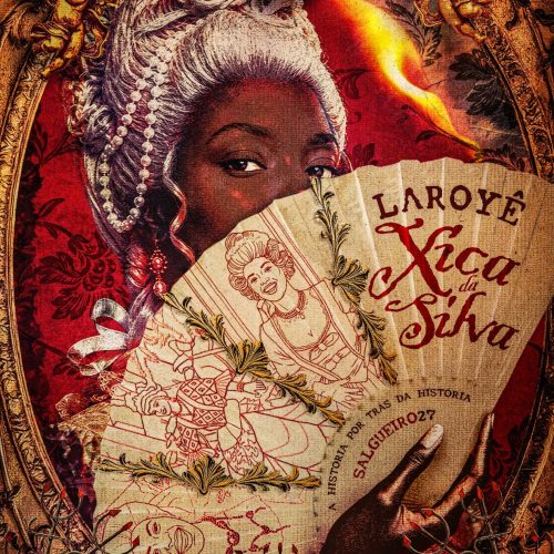 ‘LAROYÊ XICA DA SILVA: A HISTÓRIA POR TRÁS DA HISTÓRIA’; SALGUERO ANUNCIA ENREDO PARA O CARNAVAL DE 2027